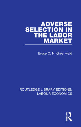 Greenwald | Adverse Selection in the Labor Market | Buch | 978-0-367-08641-1 | sack.de