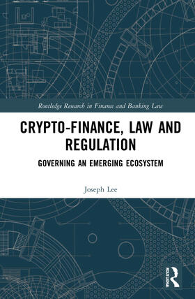Lee | Crypto-Finance, Law and Regulation | Buch | 978-0-367-08661-9 | sack.de