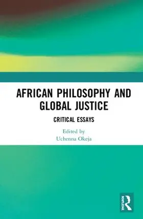 Okeja | African Philosophy and Global Justice | Buch | 978-0-367-08669-5 | www.sack.de