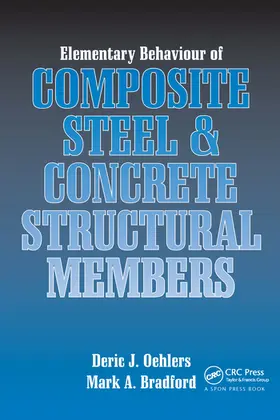 Oehlers / Bradford | Elementary Behaviour of Composite Steel and Concrete Structural Members | Buch | 978-0-367-09182-8 | www.sack.de
