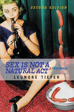 Tiefer |  Sex Is Not A Natural Act & Other Essays | Buch |  Sack Fachmedien