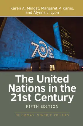 Mingst / Karns / Lyon |  The United Nations in the 21st Century | Buch |  Sack Fachmedien