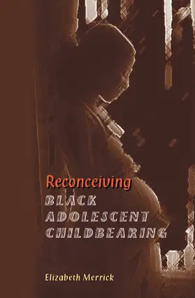 Merrick |  Reconceiving Black Adolescent Pregnancy | Buch |  Sack Fachmedien