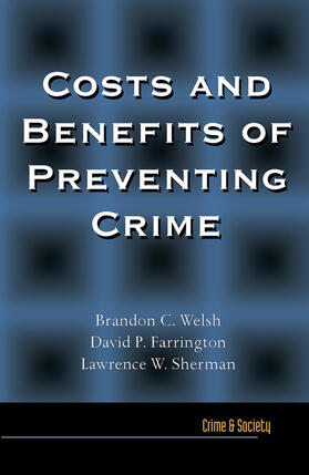 Welsh / Farrington / Sherman |  Costs and Benefits of Preventing Crime | Buch |  Sack Fachmedien