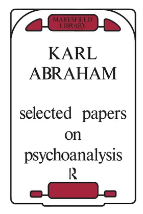 Abraham |  Selected Papers on Psychoanalysis | Buch |  Sack Fachmedien