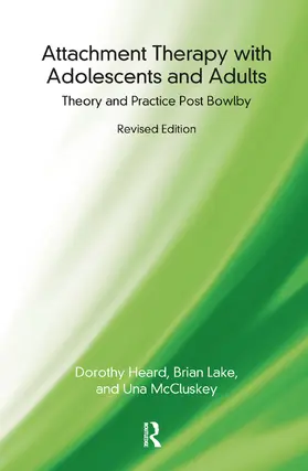 Heard / McCluskey / Lake |  Attachment Therapy with Adolescents and Adults | Buch |  Sack Fachmedien