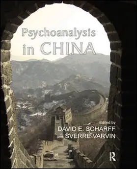 SCHARFF / Scharff / Varvin |  Psychoanalysis in China | Buch |  Sack Fachmedien