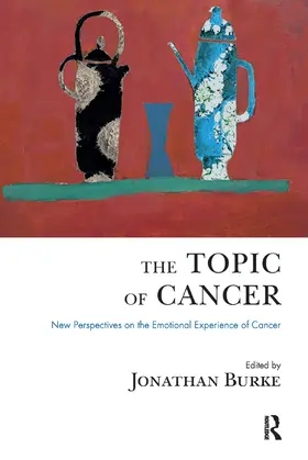 Burke |  The Topic of Cancer | Buch |  Sack Fachmedien