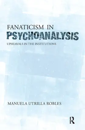 Utrilla Robles | Upheavals in the Psychoanalytical Institutions II | Buch | 978-0-367-10208-1 | www.sack.de