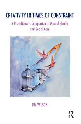 Wilson |  Creativity in Times of Constraint | Buch |  Sack Fachmedien
