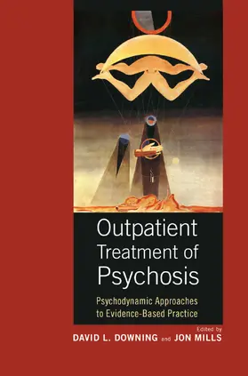 Downing / Mills |  Outpatient Treatment of Psychosis | Buch |  Sack Fachmedien