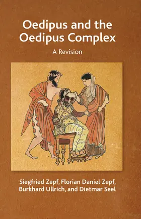 Zepf / Ullrich / Seel |  Oedipus and the Oedipus Complex | Buch |  Sack Fachmedien