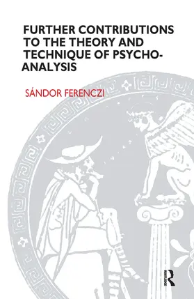 Ferenczi |  Further Contributions to the Theory and Technique of Psycho-analysis | Buch |  Sack Fachmedien