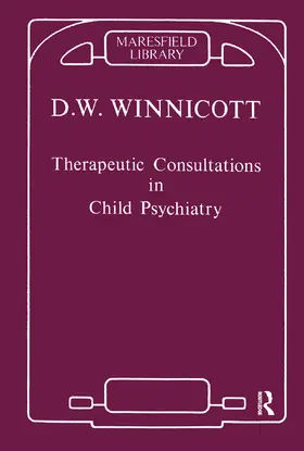Winnicott |  Therapeutic Consultations in Child Psychiatry | Buch |  Sack Fachmedien