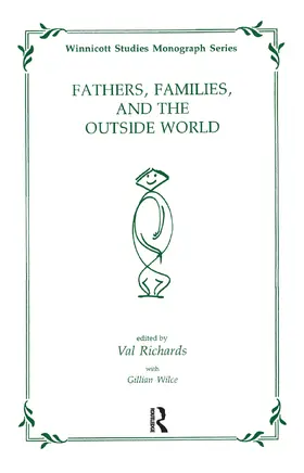 Wilce / Richards |  Fathers, Families and the Outside World | Buch |  Sack Fachmedien