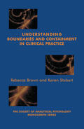 Brown / Stobart |  Understanding Boundaries and Containment in Clinical Practice | Buch |  Sack Fachmedien