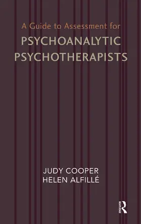 Cooper / Alfille |  A Guide to Assessment for Psychoanalytic Psychotherapists | Buch |  Sack Fachmedien