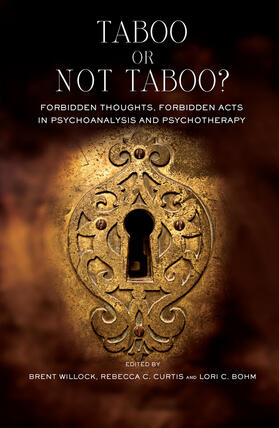 C. Bohm |  Taboo or Not Taboo? Forbidden Thoughts, Forbidden Acts in Psychoanalysis and Psychotherapy | Buch |  Sack Fachmedien