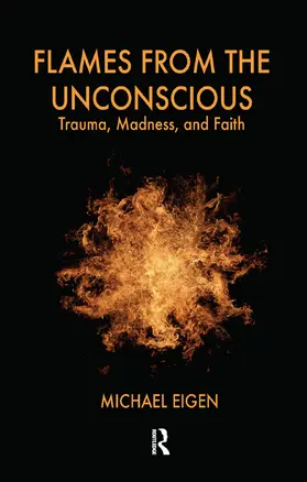 Eigen | Flames from the Unconscious | Buch | 978-0-367-10636-2 | www.sack.de