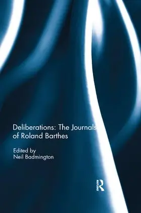 Badmington |  Deliberations: The Journals of Roland Barthes | Buch |  Sack Fachmedien
