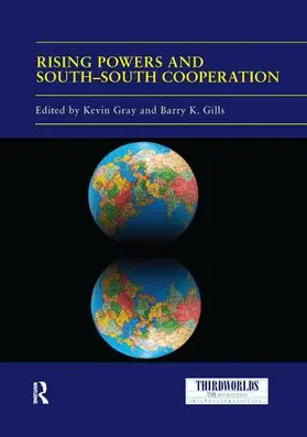 Gray / Gills | Rising Powers and South-South Cooperation | Buch | 978-0-367-10951-6 | sack.de
