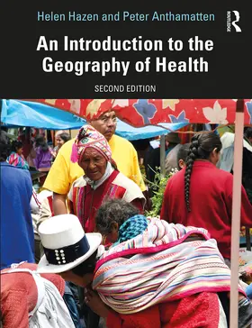 Hazen / Anthamatten |  An Introduction to the Geography of Health | Buch |  Sack Fachmedien