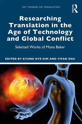 Kim / Zhu |  Researching Translation in the Age of Technology and Global Conflict | Buch |  Sack Fachmedien