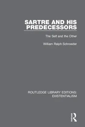 Schroeder |  Sartre and His Predecessors | Buch |  Sack Fachmedien