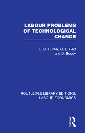 Hunter / Reid / Boddy |  Labour Problems of Technological Change | Buch |  Sack Fachmedien