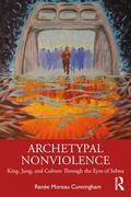 Cunningham |  Archetypal Nonviolence | Buch |  Sack Fachmedien