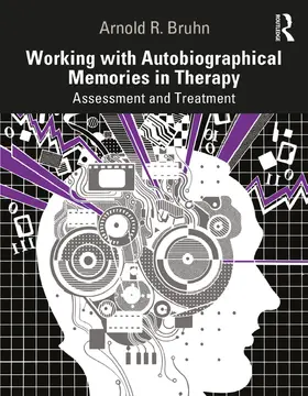 Bruhn | Working with Autobiographical Memories in Therapy | Buch | 978-0-367-13292-7 | www.sack.de