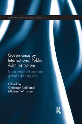 Knill / Bauer | Governance by International Public Administrations | Buch | 978-0-367-13314-6 | sack.de