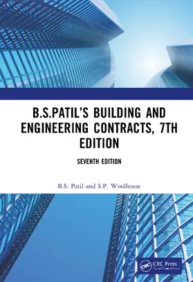 Patil / Woolhouse |  B.S.Patil’s Building and Engineering Contracts, 7th Edition | Buch |  Sack Fachmedien