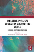 Heck / Block |  Inclusive Physical Education Around the World: Origins, Cultures, Practices | Buch |  Sack Fachmedien