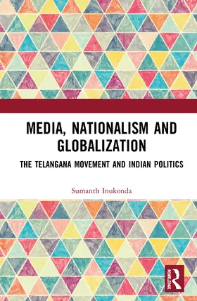 Inukonda | Media, Nationalism and Globalization | Buch | 978-0-367-13492-1 | www.sack.de