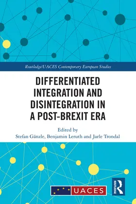 Gänzle / Leruth / Trondal |  Differentiated Integration and Disintegration in a Post-Brexit Era | Buch |  Sack Fachmedien