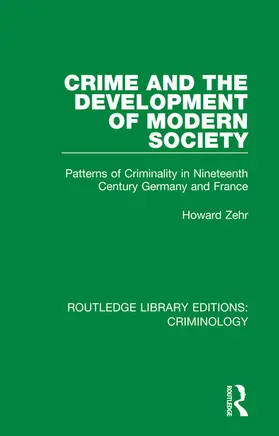 Zehr |  Crime and the Development of Modern Society | Buch |  Sack Fachmedien