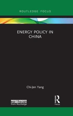Yang | Energy Policy in China | Buch | 978-0-367-13611-6 | sack.de