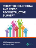 Vilanova-Sanchez / Levitt |  Pediatric Colorectal and Pelvic Reconstructive Surgery | Buch |  Sack Fachmedien