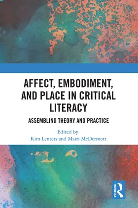 Lenters / McDermott |  Affect, Embodiment, and Place in Critical Literacy | Buch |  Sack Fachmedien