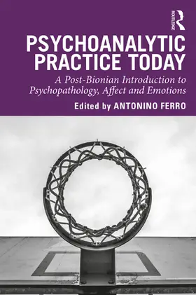 Ferro |  Psychoanalytic Practice Today | Buch |  Sack Fachmedien