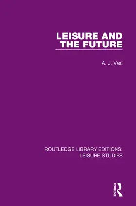 Veal |  Leisure and the Future | Buch |  Sack Fachmedien