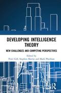 Gill / Marrin / Phythian |  Developing Intelligence Theory | Buch |  Sack Fachmedien