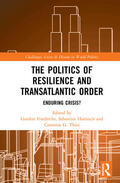 Friedrichs / Harnisch / Thies |  The Politics of Resilience and Transatlantic Order | Buch |  Sack Fachmedien