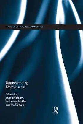 Bloom / Tonkiss / Cole |  Understanding Statelessness | Buch |  Sack Fachmedien