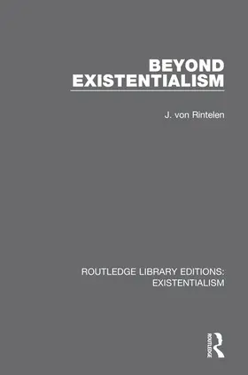 Von Rintelen |  Beyond Existentialism | Buch |  Sack Fachmedien