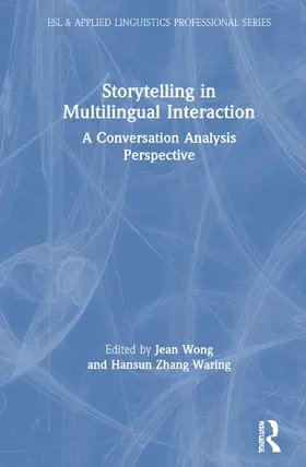 Wong / Zhang Waring |  Storytelling in Multilingual Interaction | Buch |  Sack Fachmedien