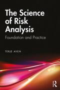Aven |  The Science of Risk Analysis | Buch |  Sack Fachmedien