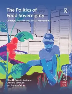 Shattuck / Schiavoni / VanGelder |  The Politics of Food Sovereignty | Buch |  Sack Fachmedien