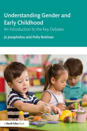 Josephidou / Bolshaw |  Understanding Gender and Early Childhood | Buch |  Sack Fachmedien